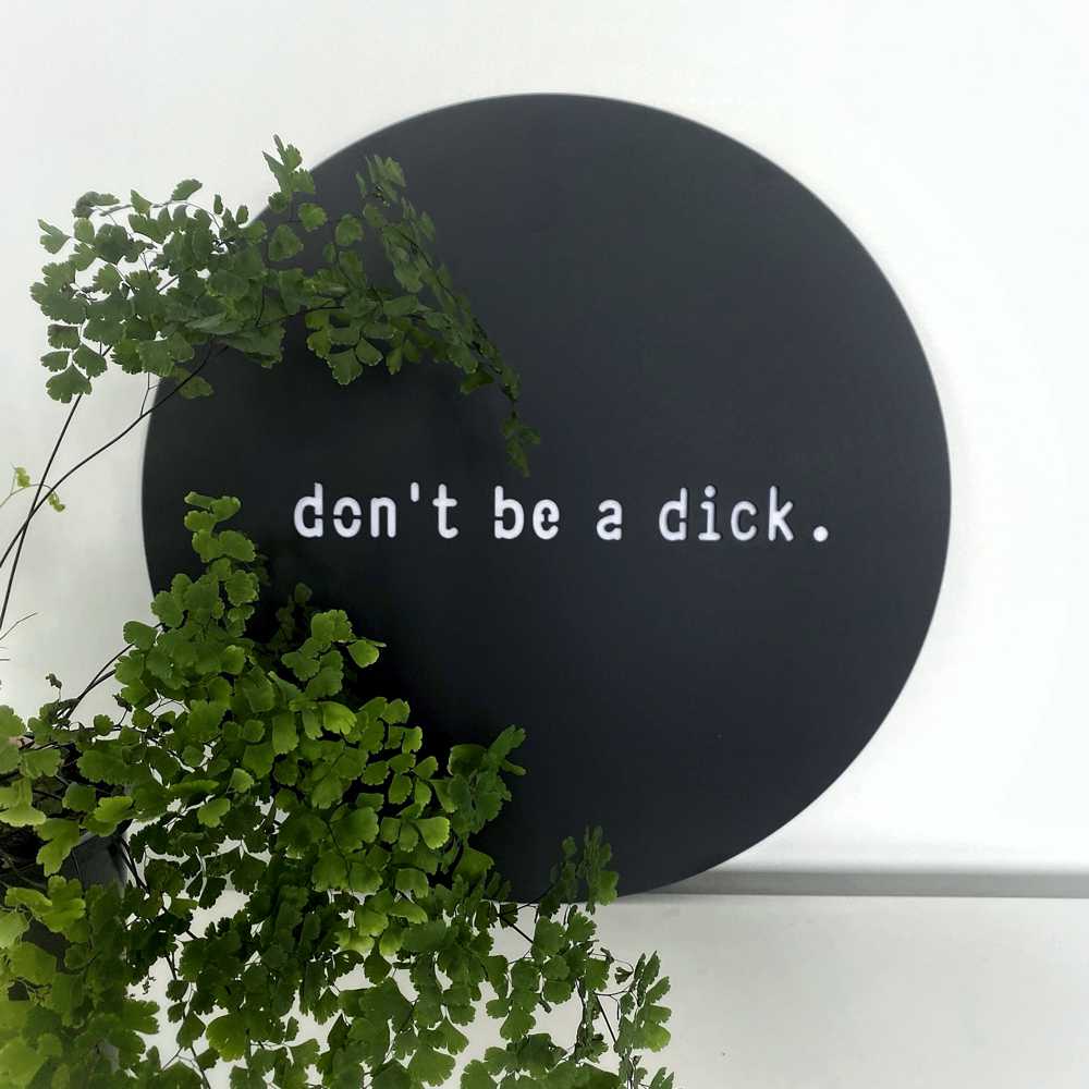 Don't be a dick BLACK - LisaSarah Steel Designs NZ