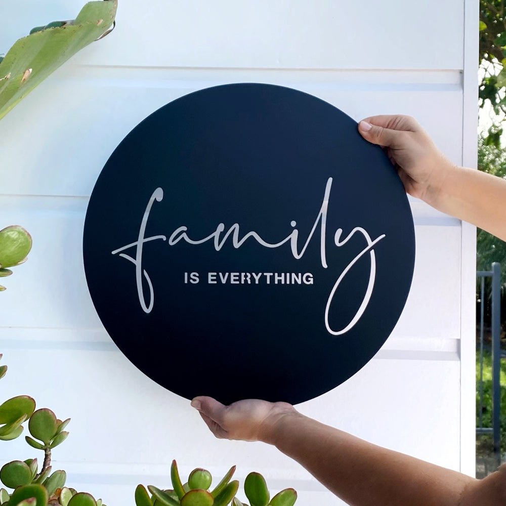 Family is everything.  NZ made steel wall sign for outdoors. 