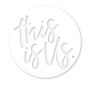 This is Us (white) - LisaSarah Steel Designs NZ