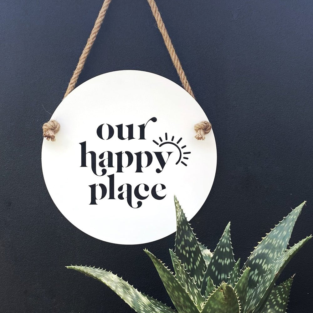 our happy place sign | white