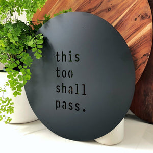 This too shall pass wall art, NZ made sign